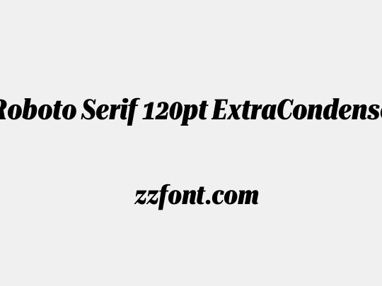 Roboto Serif 120pt ExtraCondensed ExtraBold