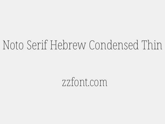 Noto Serif Hebrew Condensed Thin