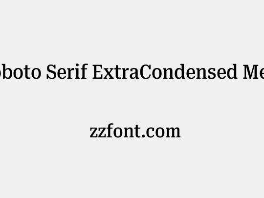 Roboto Serif ExtraCondensed Medium