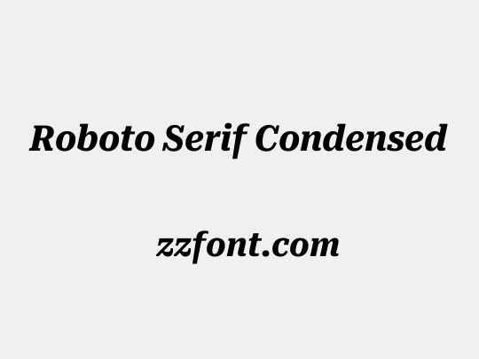 Roboto Serif Condensed