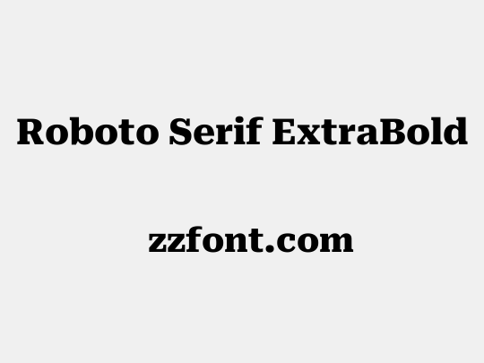 Roboto Serif ExtraBold