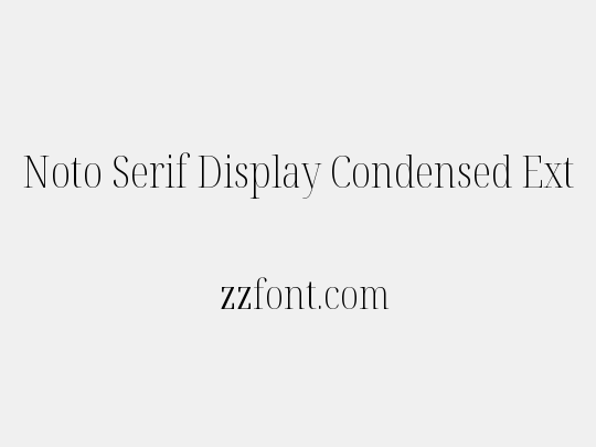 Noto Serif Display Condensed ExtraLight