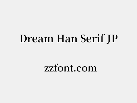 Dream Han Serif JP