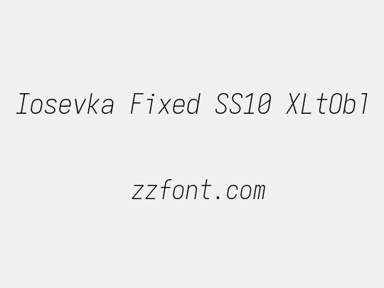 Iosevka Fixed SS10 XLtObl