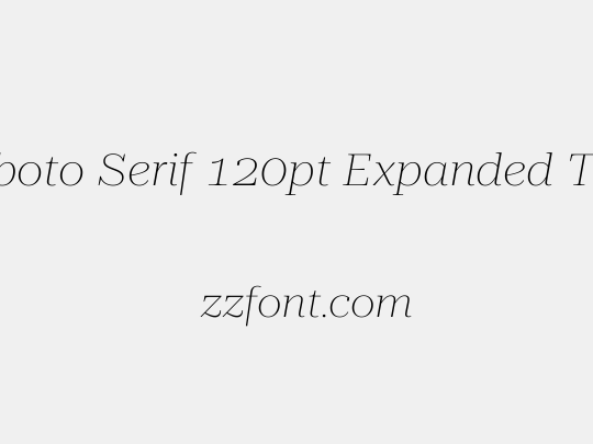 Roboto Serif 120pt Expanded Thin