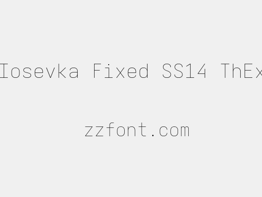 Iosevka Fixed SS14 ThEx