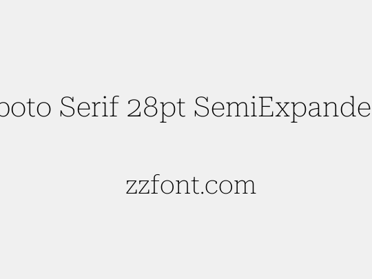 Roboto Serif 28pt SemiExpanded Thin