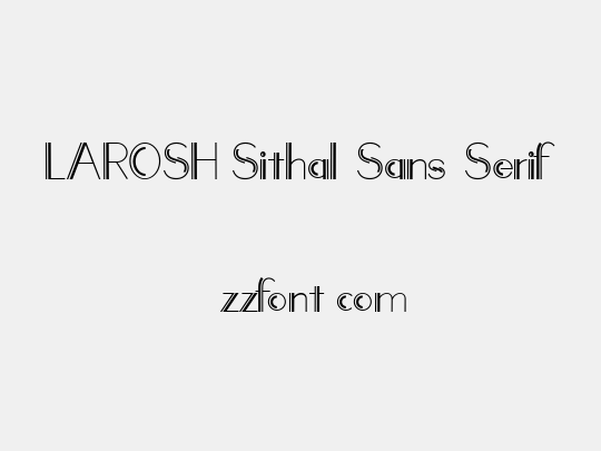 LAROSH Sithal Sans Serif