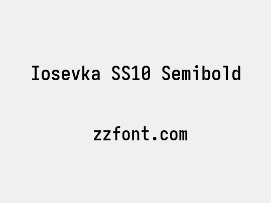 Iosevka SS10 Semibold