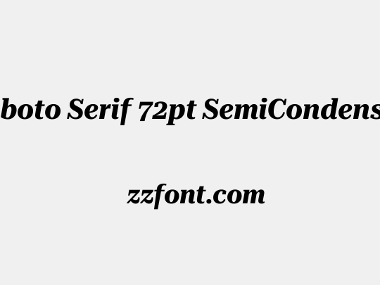 Roboto Serif 72pt SemiCondensed