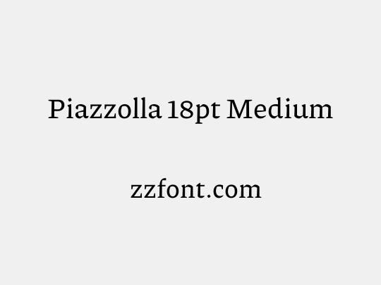 Piazzolla 18pt Medium