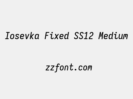 Iosevka Fixed SS12 Medium