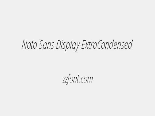 Noto Sans Display ExtraCondensed Thin