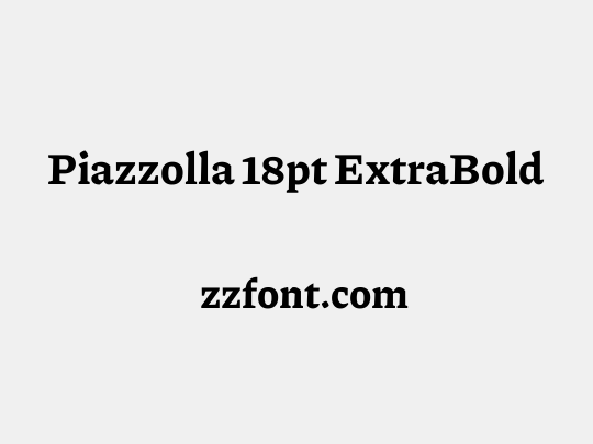 Piazzolla 18pt ExtraBold