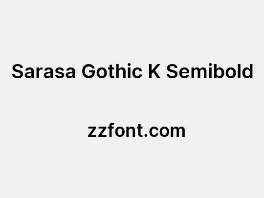 Sarasa Gothic K Semibold