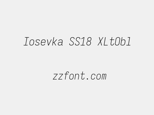 Iosevka SS18 XLtObl