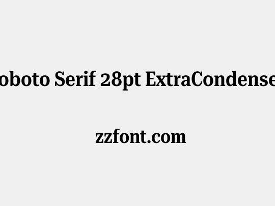 Roboto Serif 28pt ExtraCondensed SemiBold