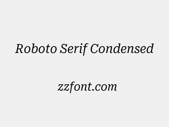 Roboto Serif Condensed