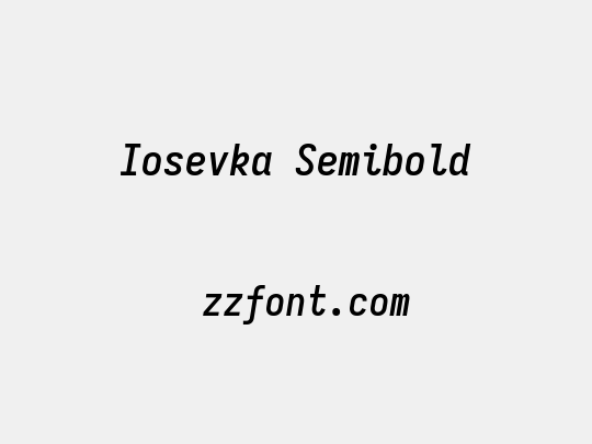 Iosevka Semibold