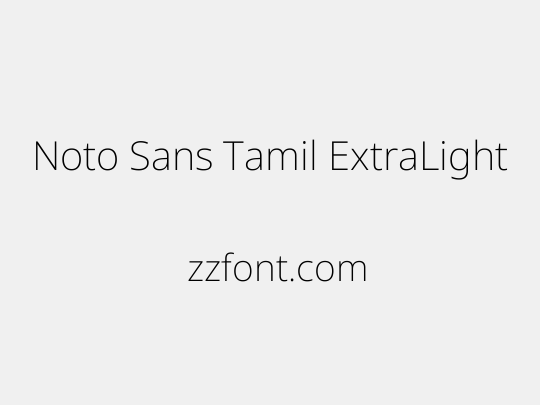 Noto Sans Tamil ExtraLight