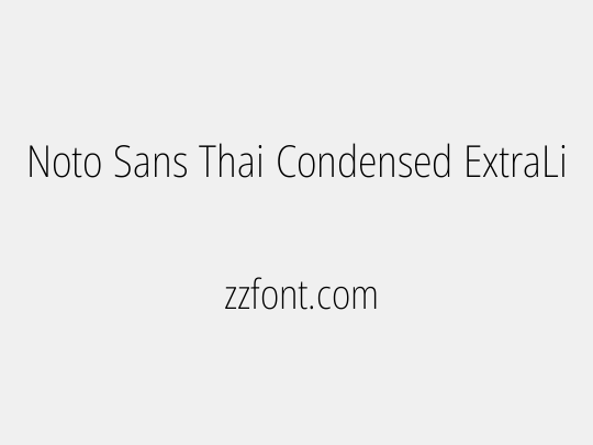 Noto Sans Thai Condensed ExtraLight