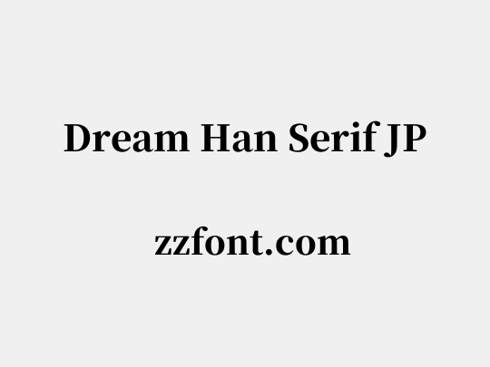 Dream Han Serif JP