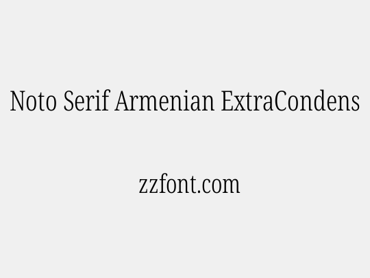 Noto Serif Armenian ExtraCondensed Light