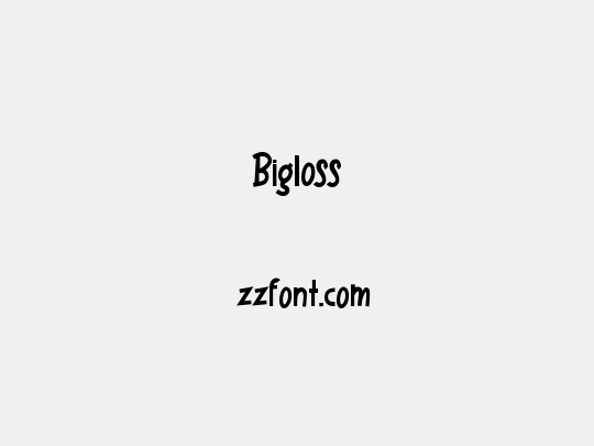 Bigloss