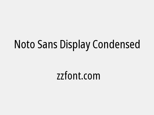 Noto Sans Display Condensed