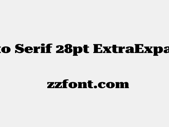 Roboto Serif 28pt ExtraExpanded Black