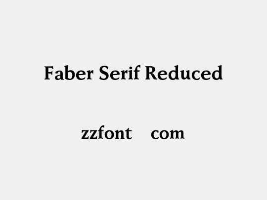 Faber Serif Reduced