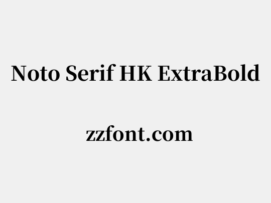 Noto Serif HK ExtraBold