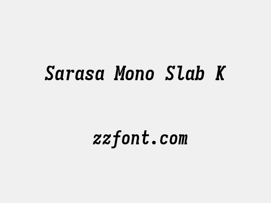 Sarasa Mono Slab K