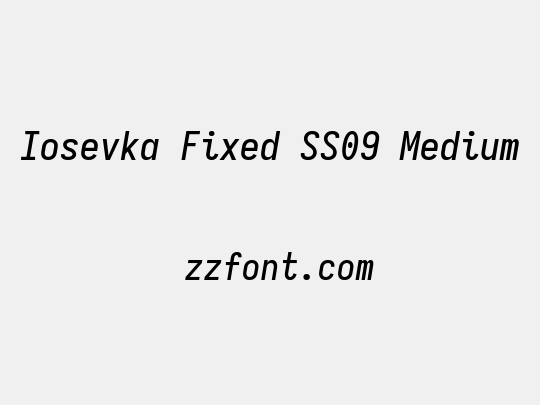 Iosevka Fixed SS09 Medium