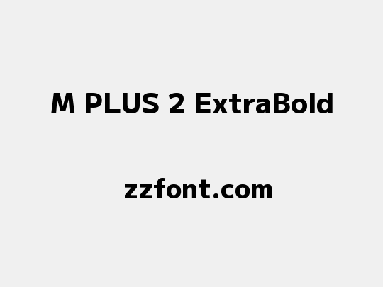 M PLUS 2 ExtraBold