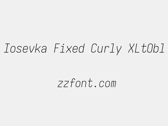 Iosevka Fixed Curly XLtObl