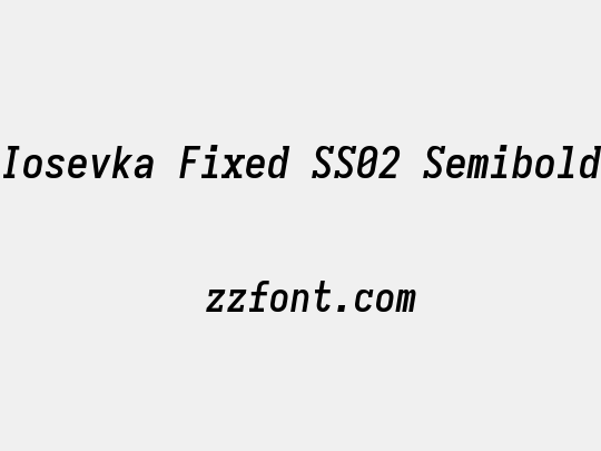 Iosevka Fixed SS02 Semibold