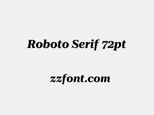 Roboto Serif 72pt