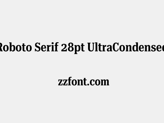 Roboto Serif 28pt UltraCondensed SemiBold