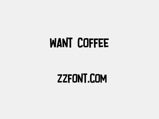 Want Coffee