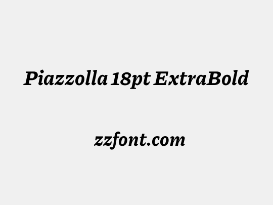 Piazzolla 18pt ExtraBold