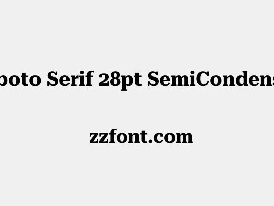 Roboto Serif 28pt SemiCondensed