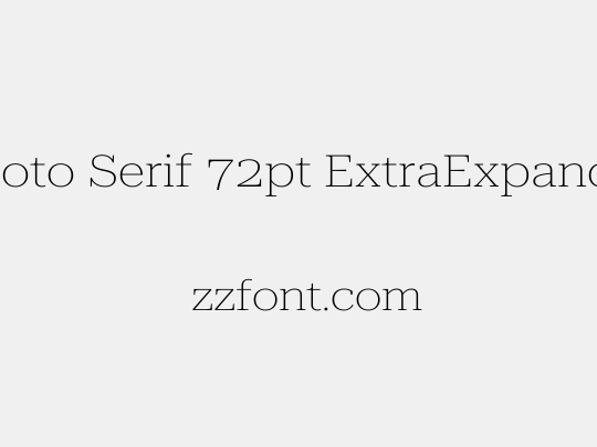 Roboto Serif 72pt ExtraExpanded Thin