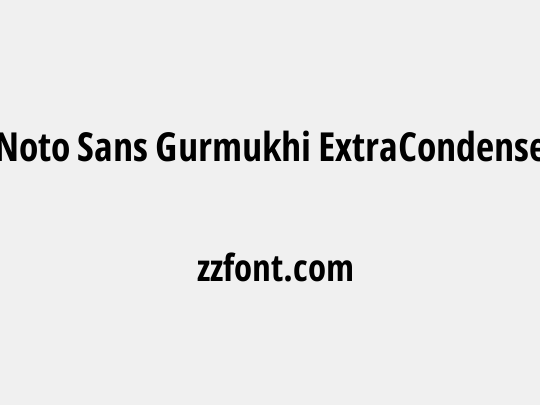 Noto Sans Gurmukhi ExtraCondensed