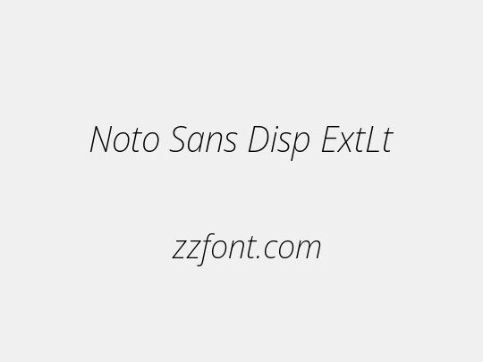 Noto Sans Disp ExtLt