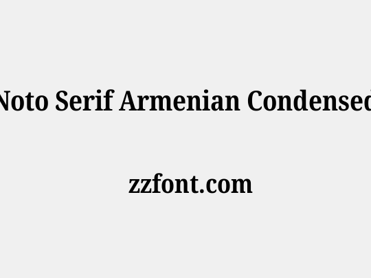 Noto Serif Armenian Condensed