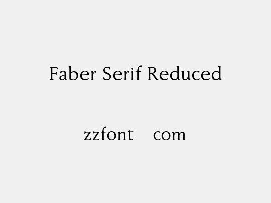 Faber Serif Reduced