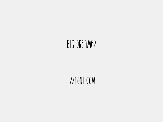 Big Dreamer