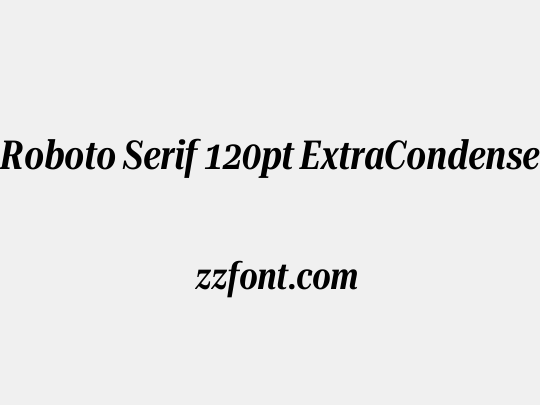 Roboto Serif 120pt ExtraCondensed SemiBold