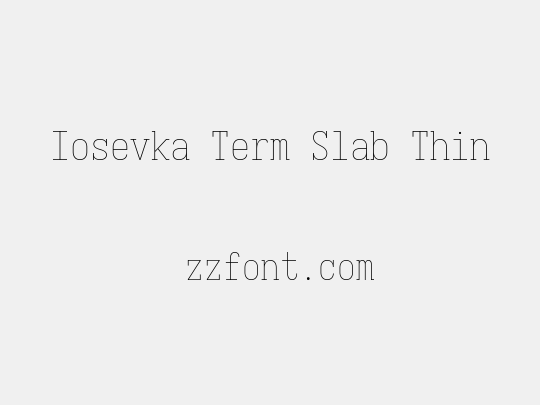 Iosevka Term Slab Thin